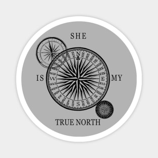 Vintage Compass Illustration - She is my true north Magnet